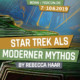 FedCon 28 | Vortrag | Star Trek als moderner Mythos