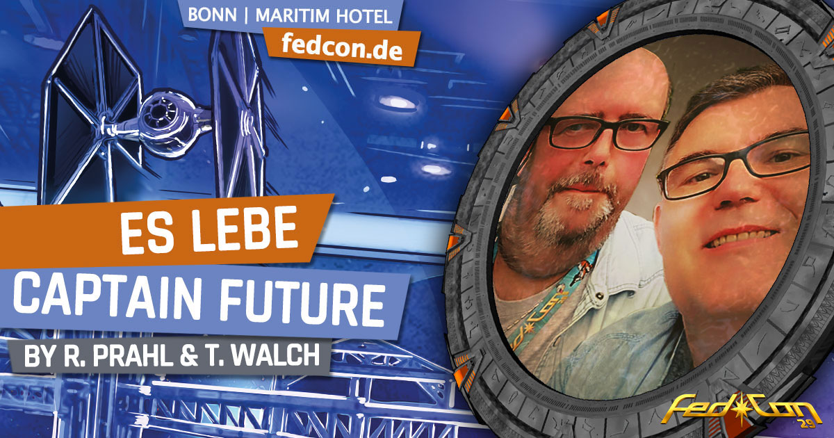 FedCon 29 | Vortrag | Es lebe Captain Future | by Reinhard Prahl & Thorsten Walch