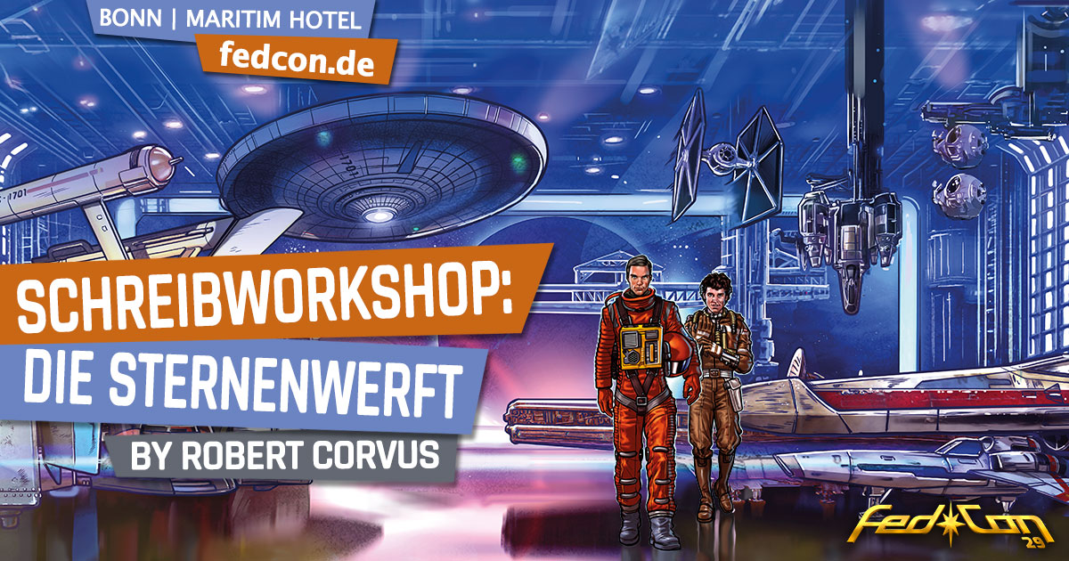 FedCon 29 | Workshop| Schreibworkshop: Die Sternenwerft | by Robert Corvus