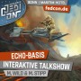FEDCON | Echo Base – The interactive talk show
