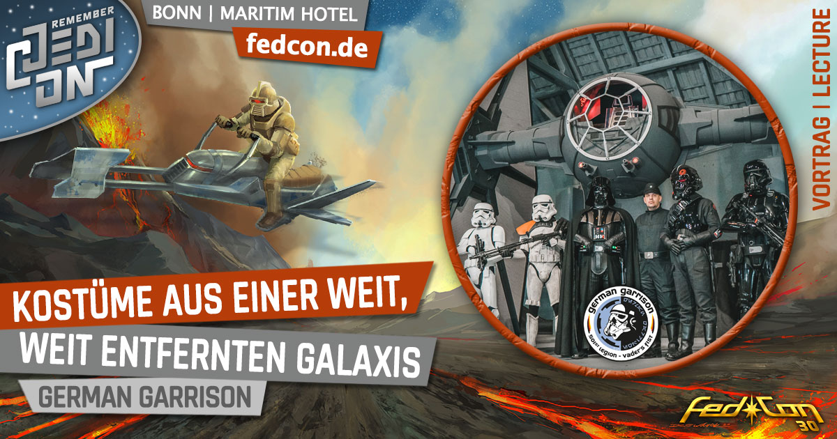 FedCon 30 | Vortrag | Kostüme aus einer weit, weit entfernten Galaxis | German Garrison