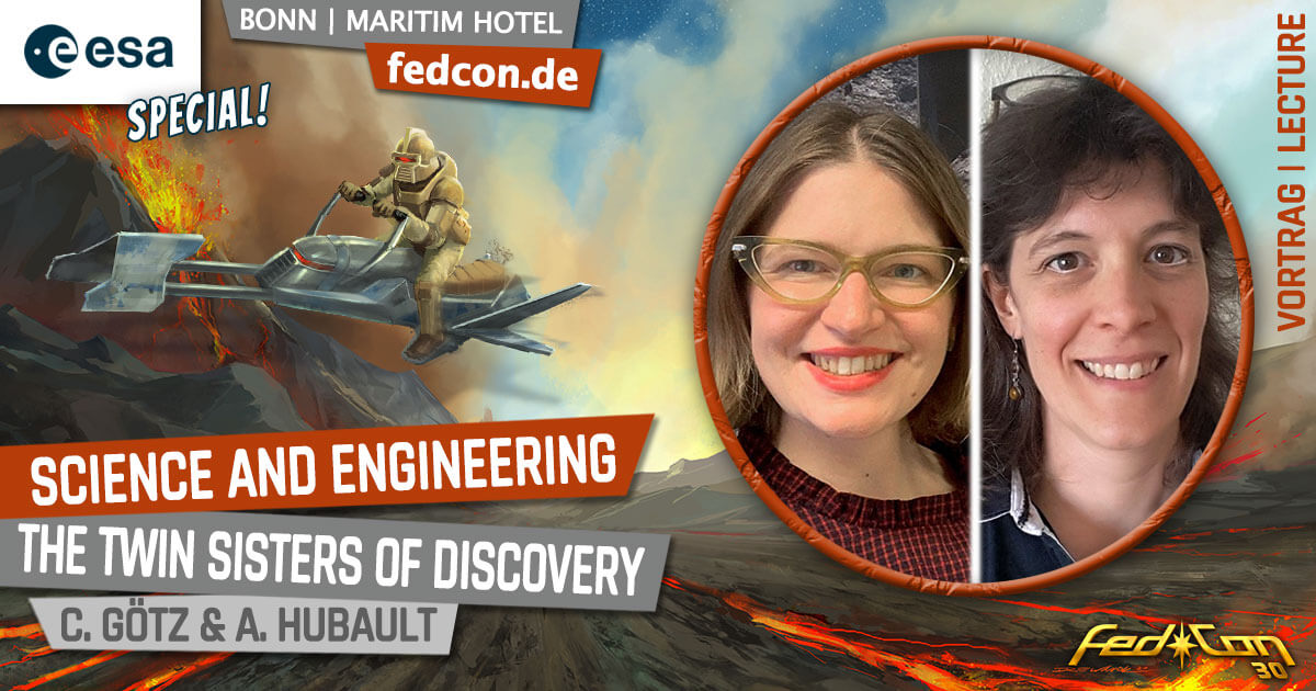 FedCon 30 | Vortrag | Science and Engineering - The Twin Sisters of Discovery | Charlotte Götz & Armelle Hubault