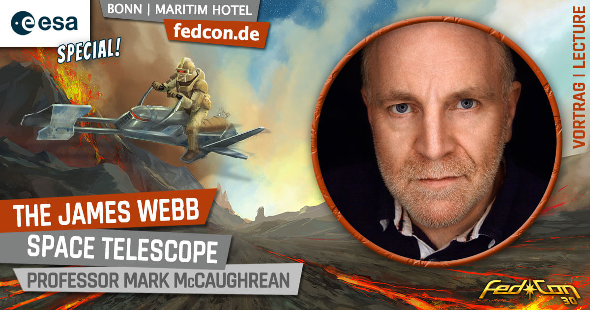 FedCon 30 | Vortrag | The James Webb Space Telescope | Professor Mark McCaughrean