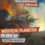 FEDCON | Wüste(n) Planeten in der SF
