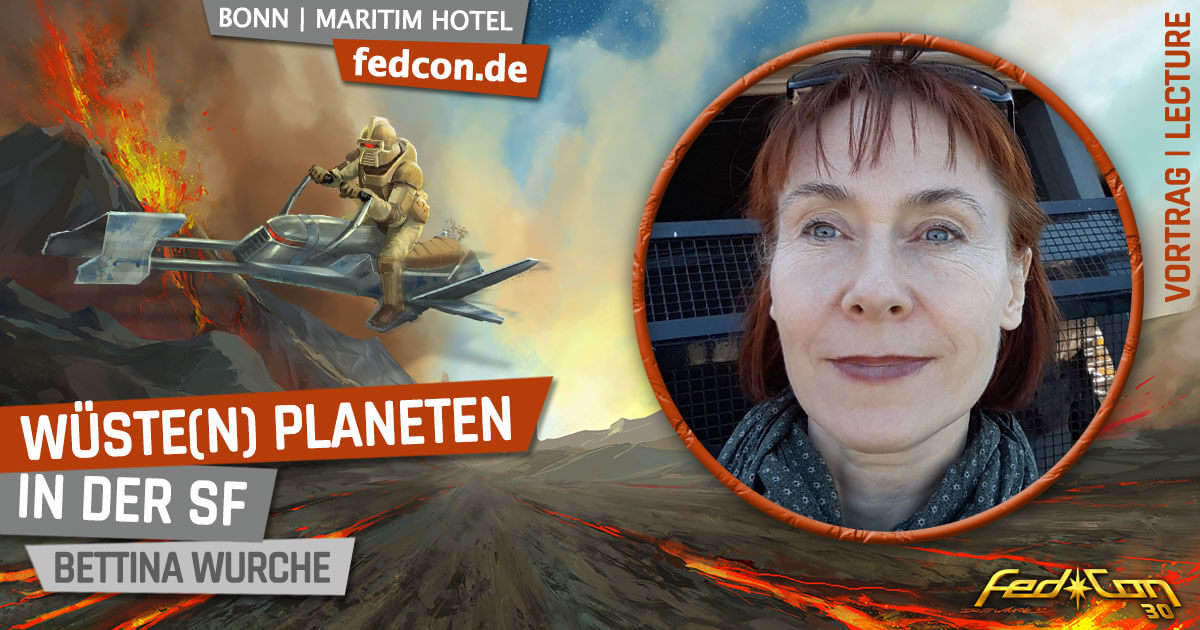 FedCon 30 | Vortrag | Wüste(n) Planeten in der SF | Bettina Wurche