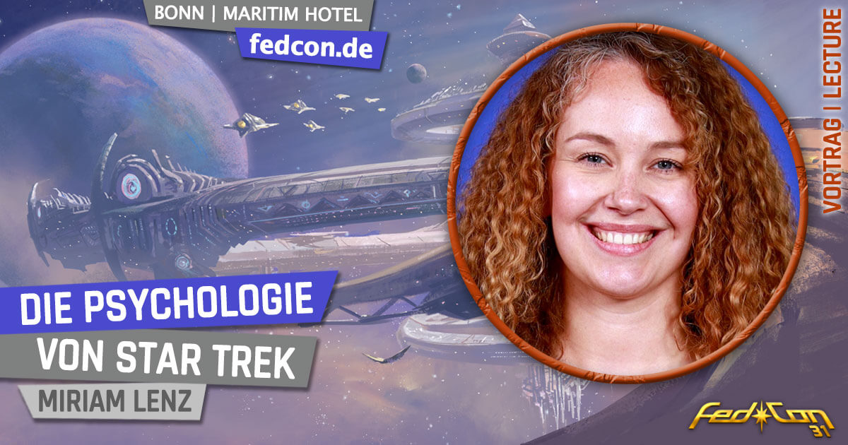 FedCon 31 | Vortrag | Die Psychologie von Star Trek | Miriam Lenz