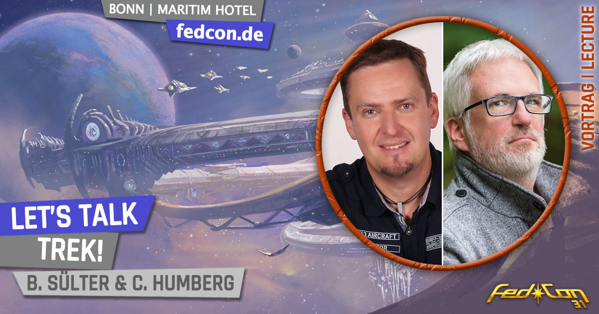 FedCon 31 | Vortrag | Let's talk TREK! | Björn Sülter, Christian Humberg