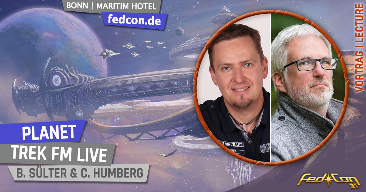 FedCon 31 | Vortrag | Planet Trek fm live | Björn Sülter, Christian Humberg
