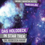FEDCON | The Holodeck in Star Trek